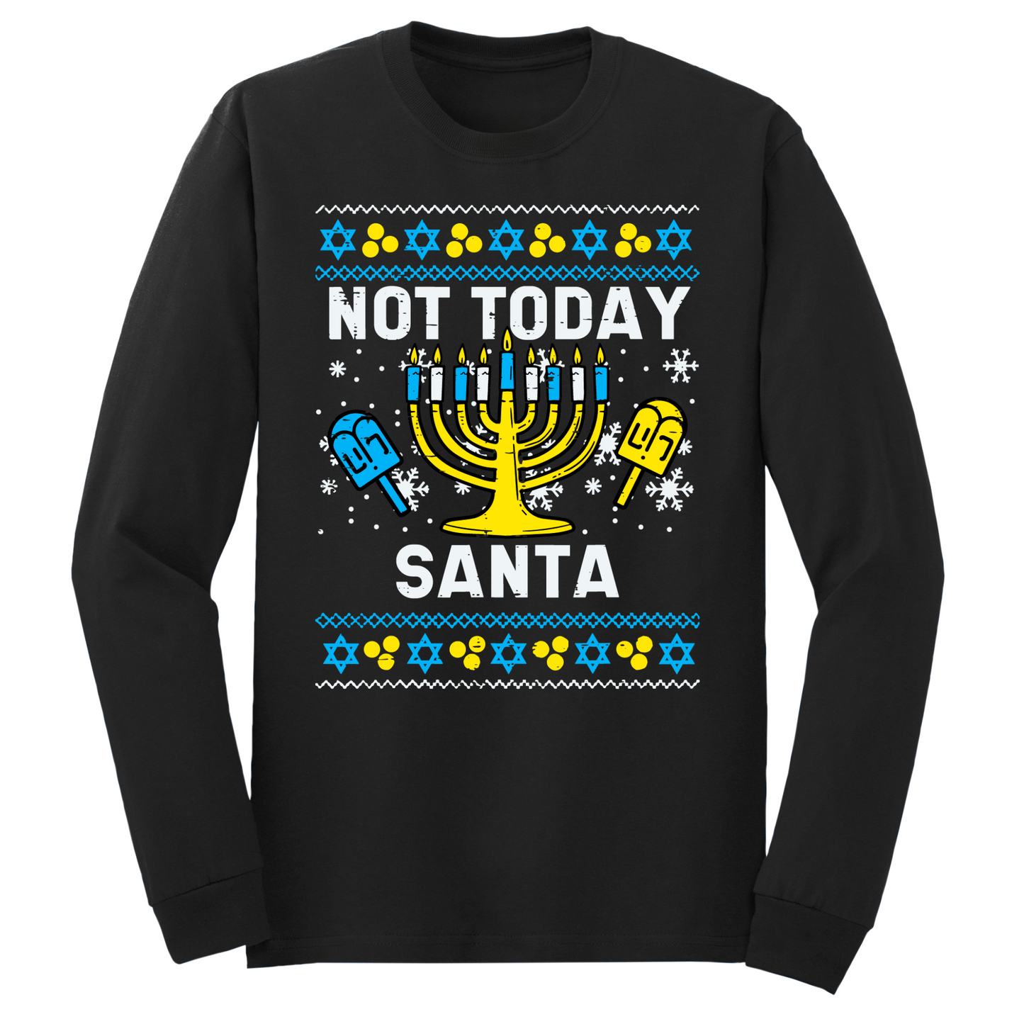 Not Today Santa Hanukkah Long Sleeve Tshirt