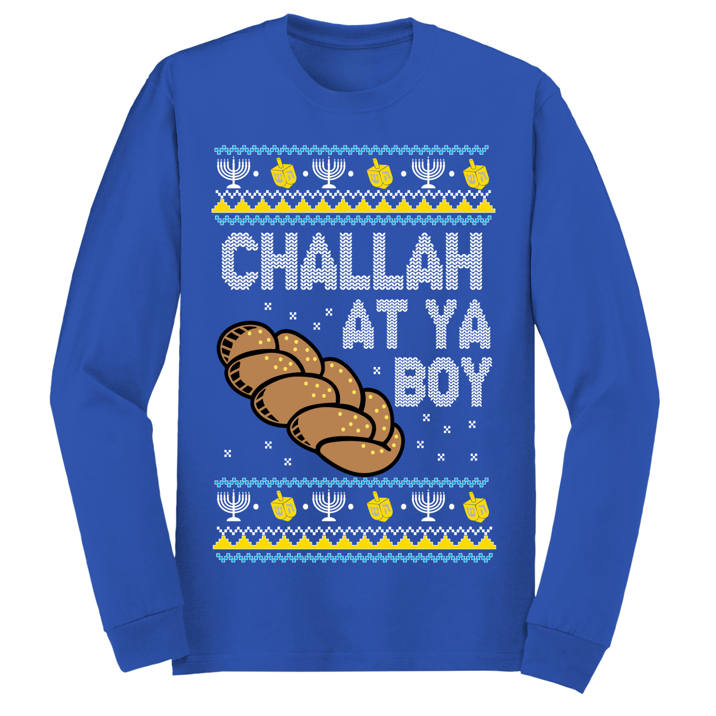 Challah At Ya Boy Hanukkah Long Sleeve Tshirt