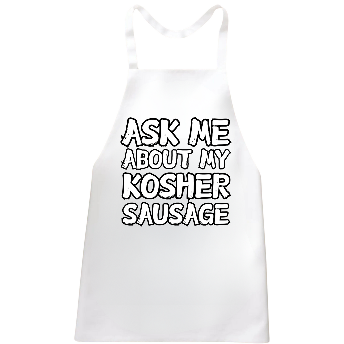 Ask Me About My Kosher Sausage Apron