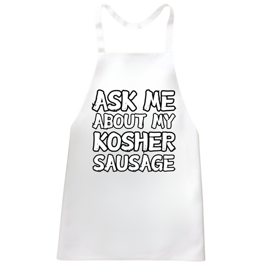 Ask Me About My Kosher Sausage Apron