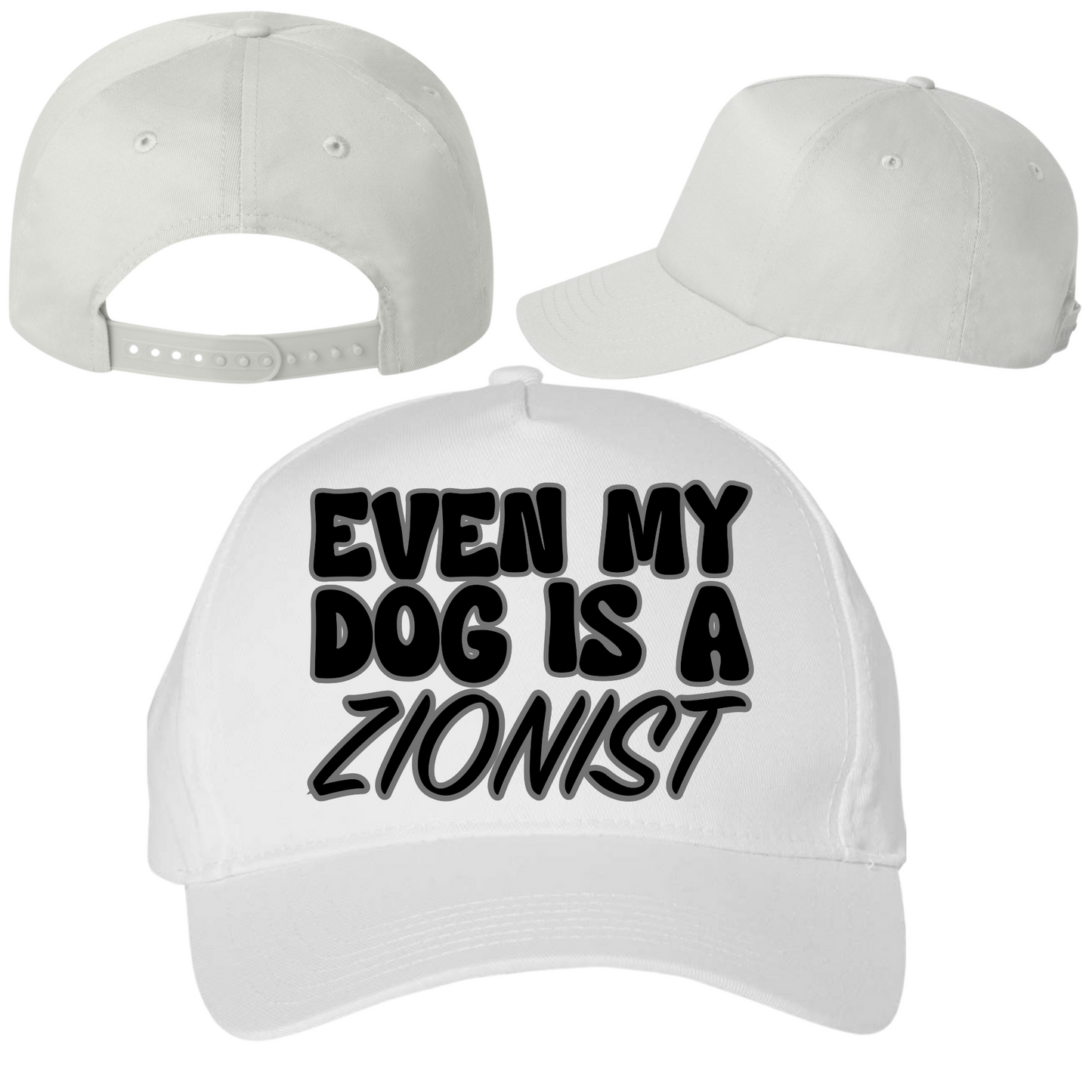 Even My Dog Is A Zionist Hat