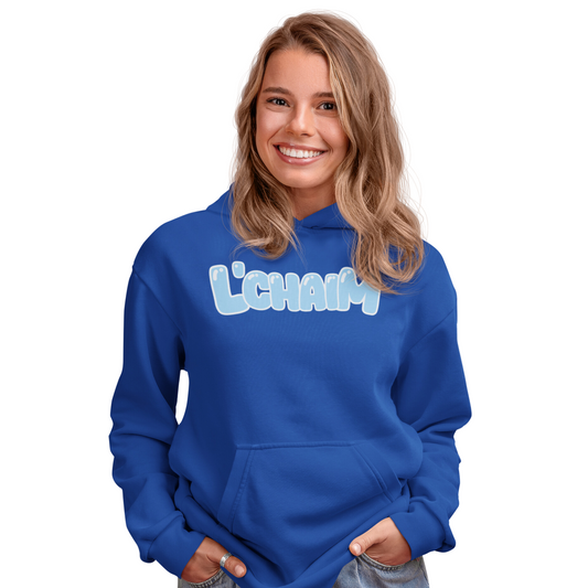 L'Chaim Hoodie