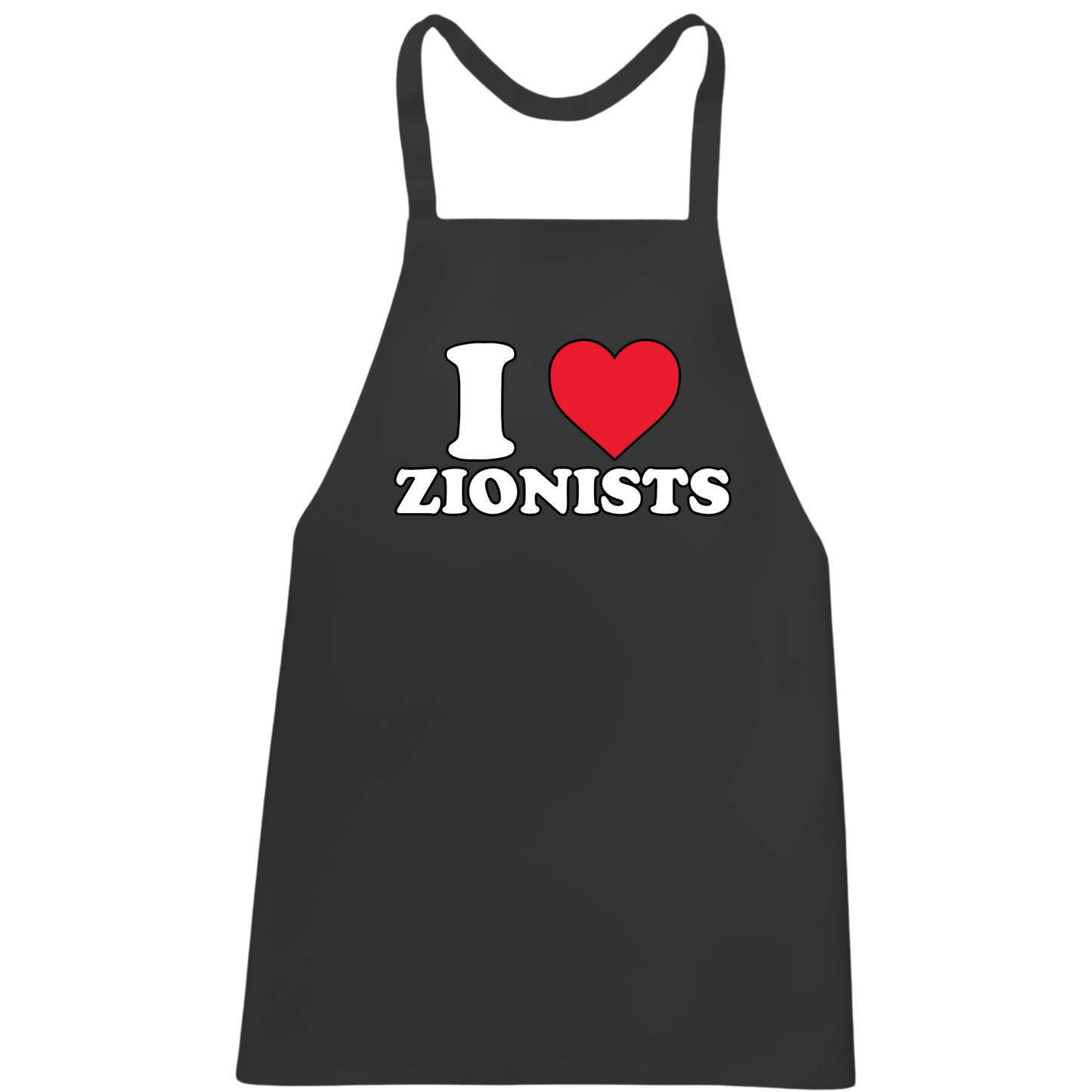 I Love Zionists Apron