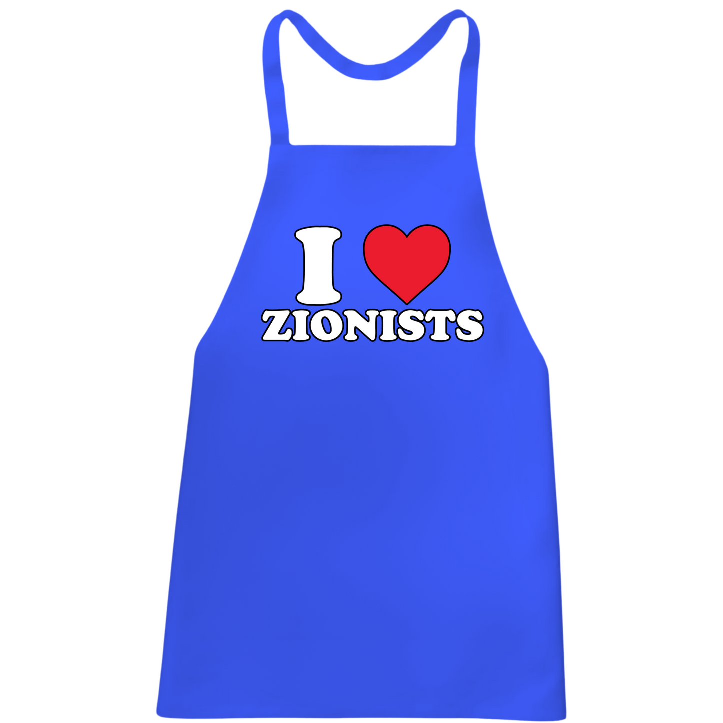 I Love Zionists Apron