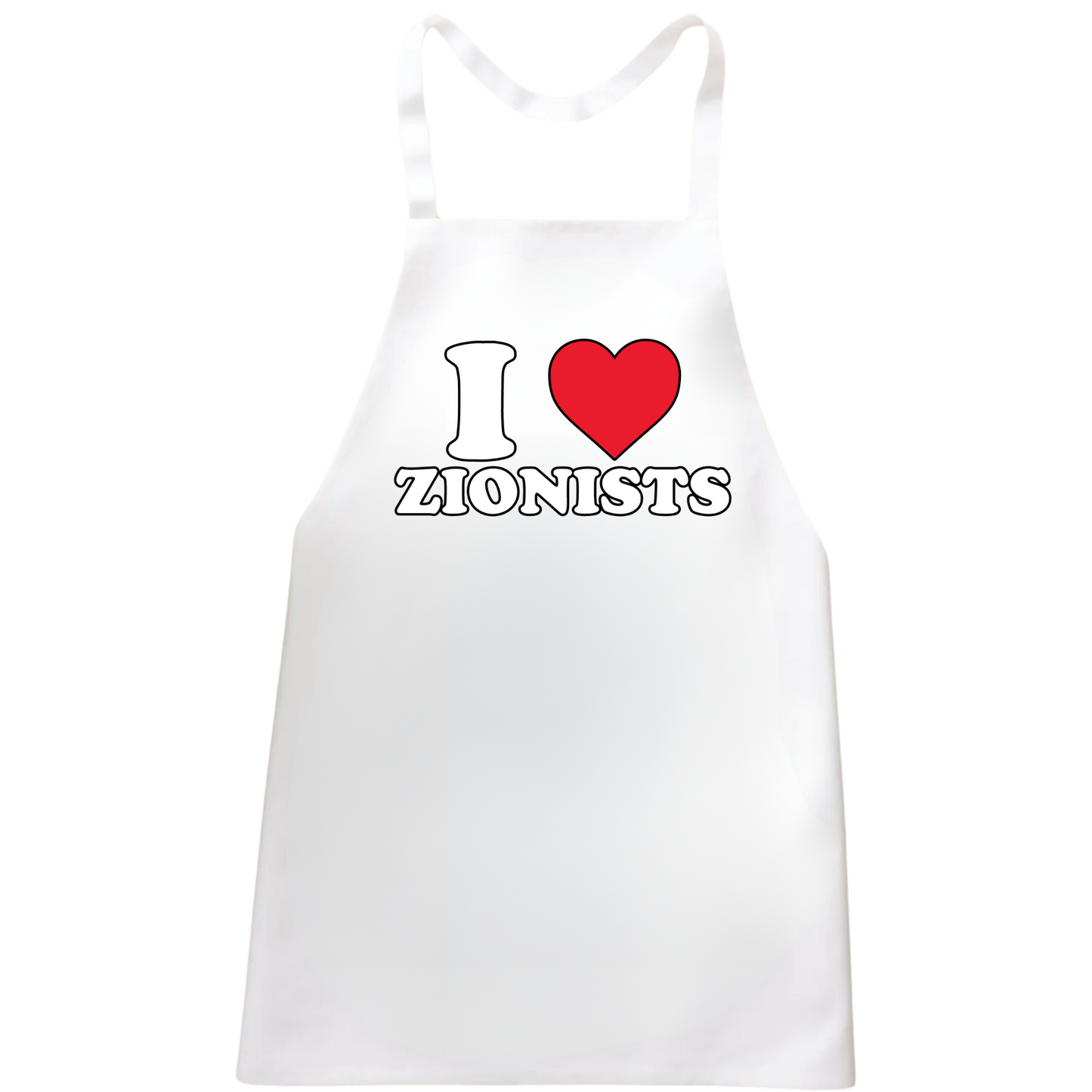 I Love Zionists Apron