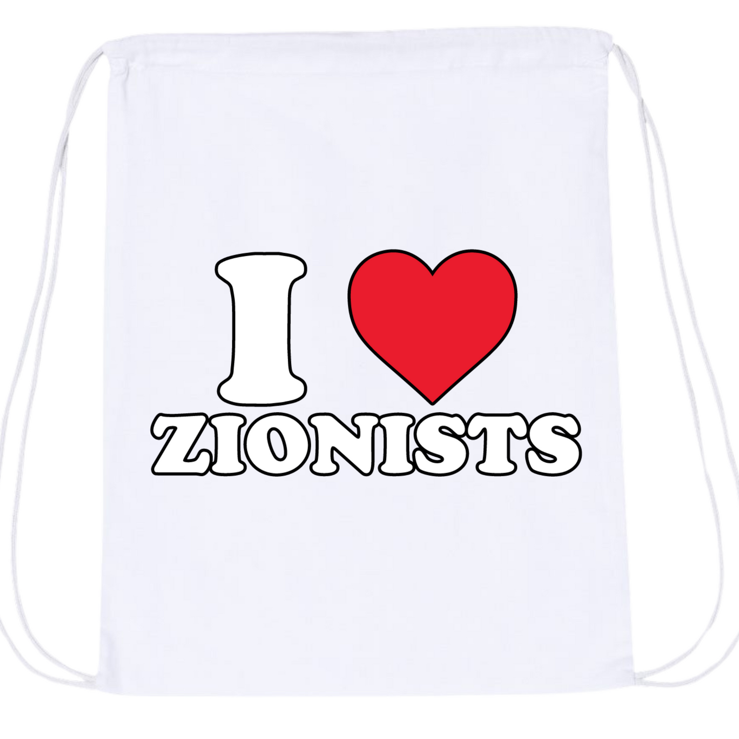 I Love Zionists Drawstring Bag