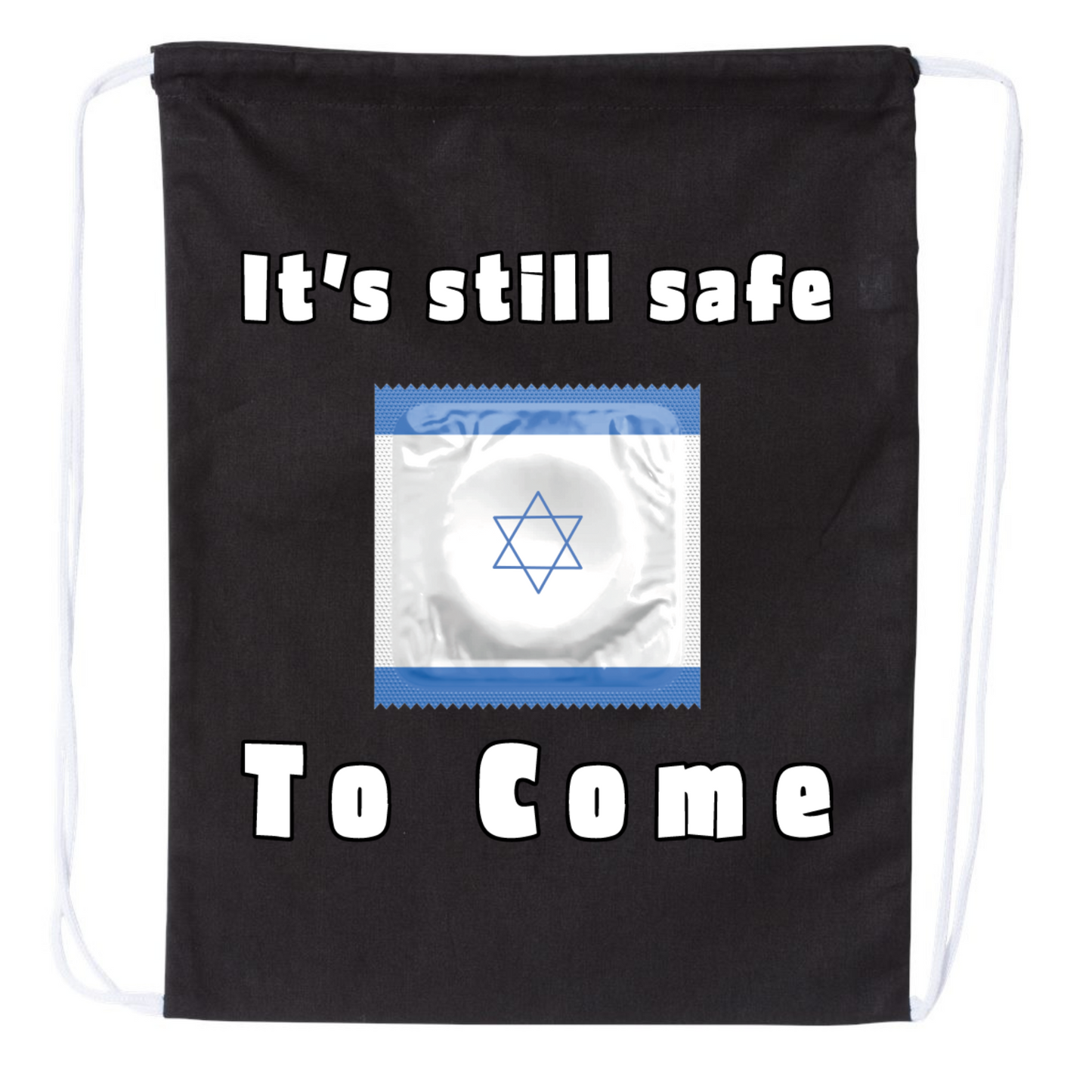 It's Still Safe To Come Drawstring Bag