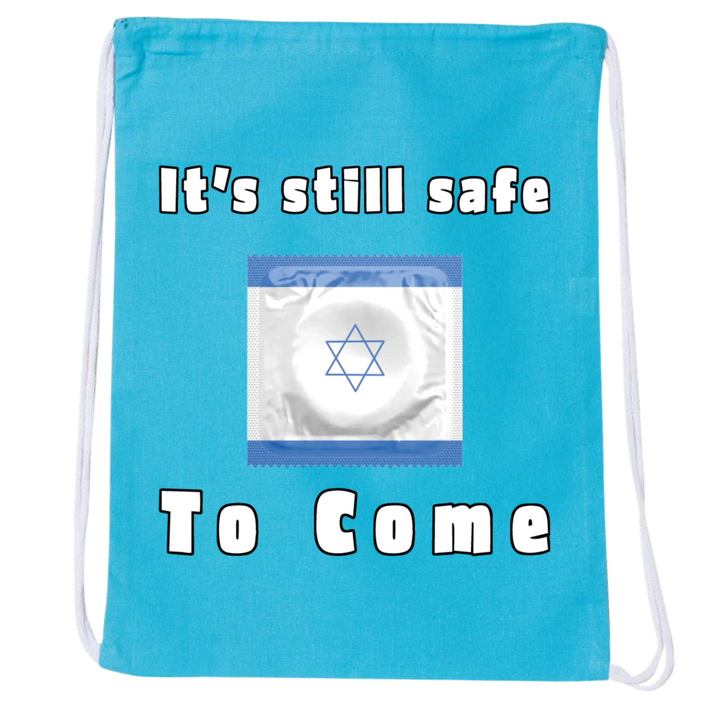 It's Still Safe To Come Drawstring Bag