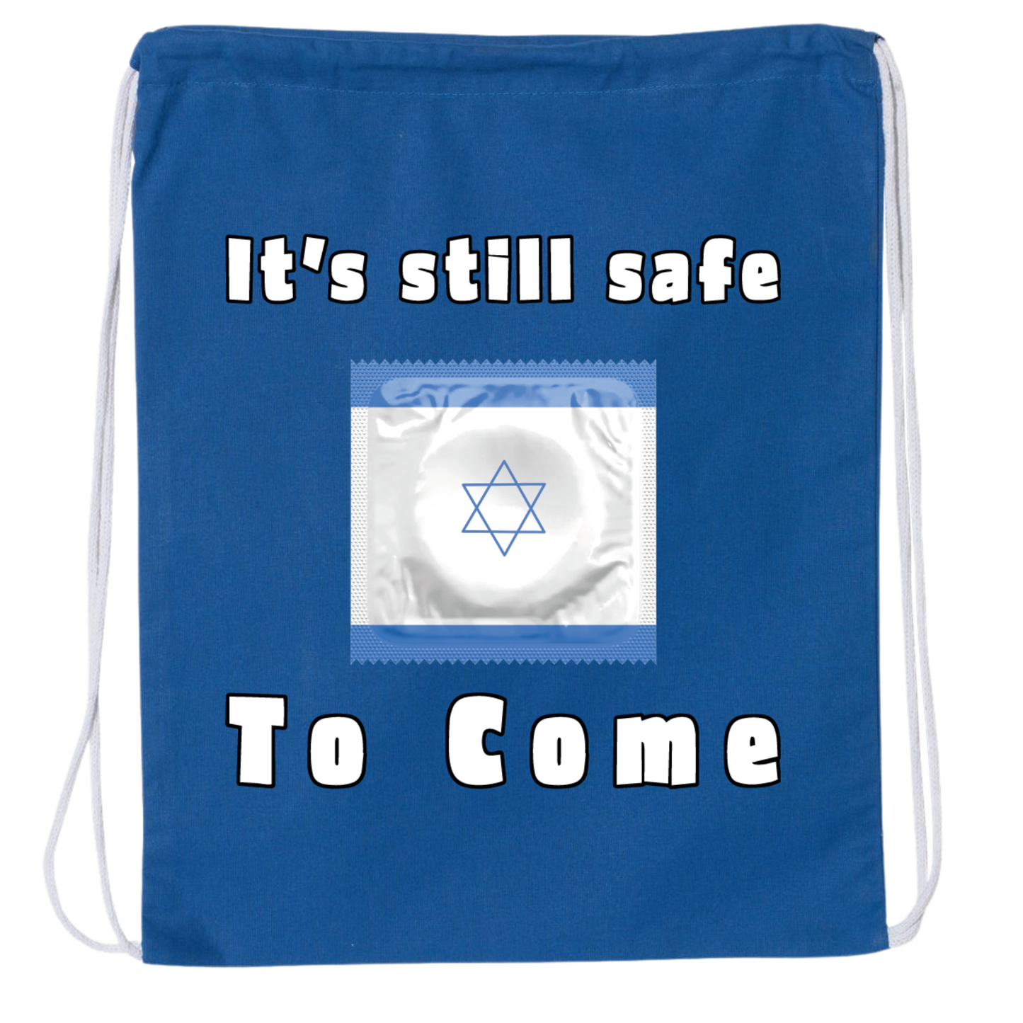 It's Still Safe To Come Drawstring Bag