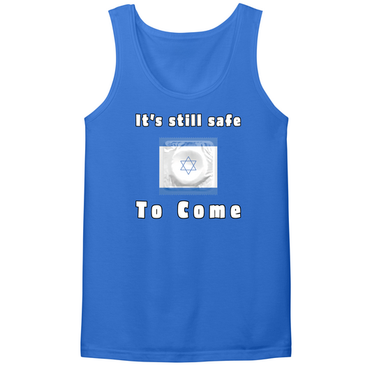 It's Still Safe To Come Mens Tank Top