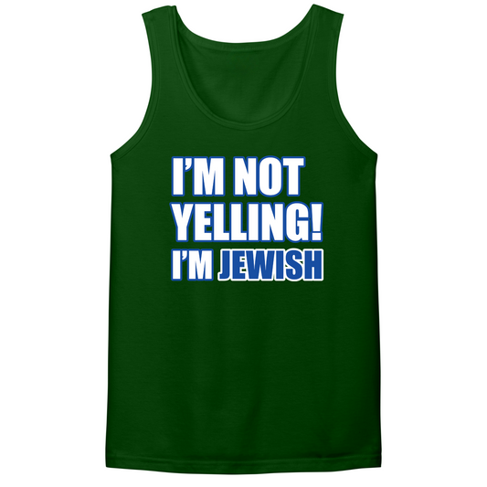 I'm Not Yelling I'm Jewish Mens Tank Top