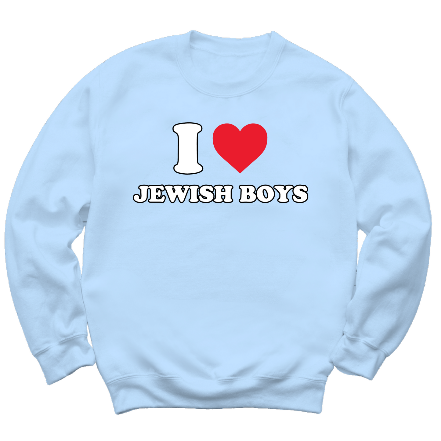 I Love Jewish Boys Crewneck Sweater