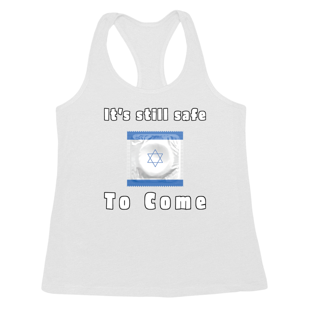 It's Still Safe To Come Womens Tank Top