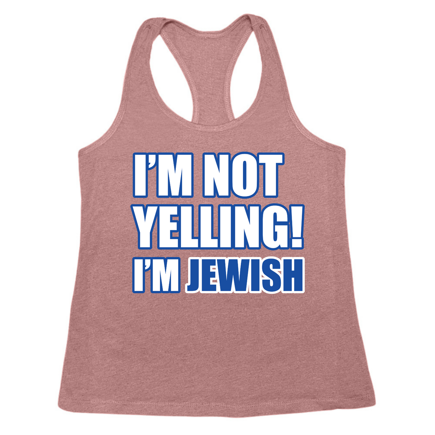 I'm Not Yelling I'm Jewish Womens Tank Top