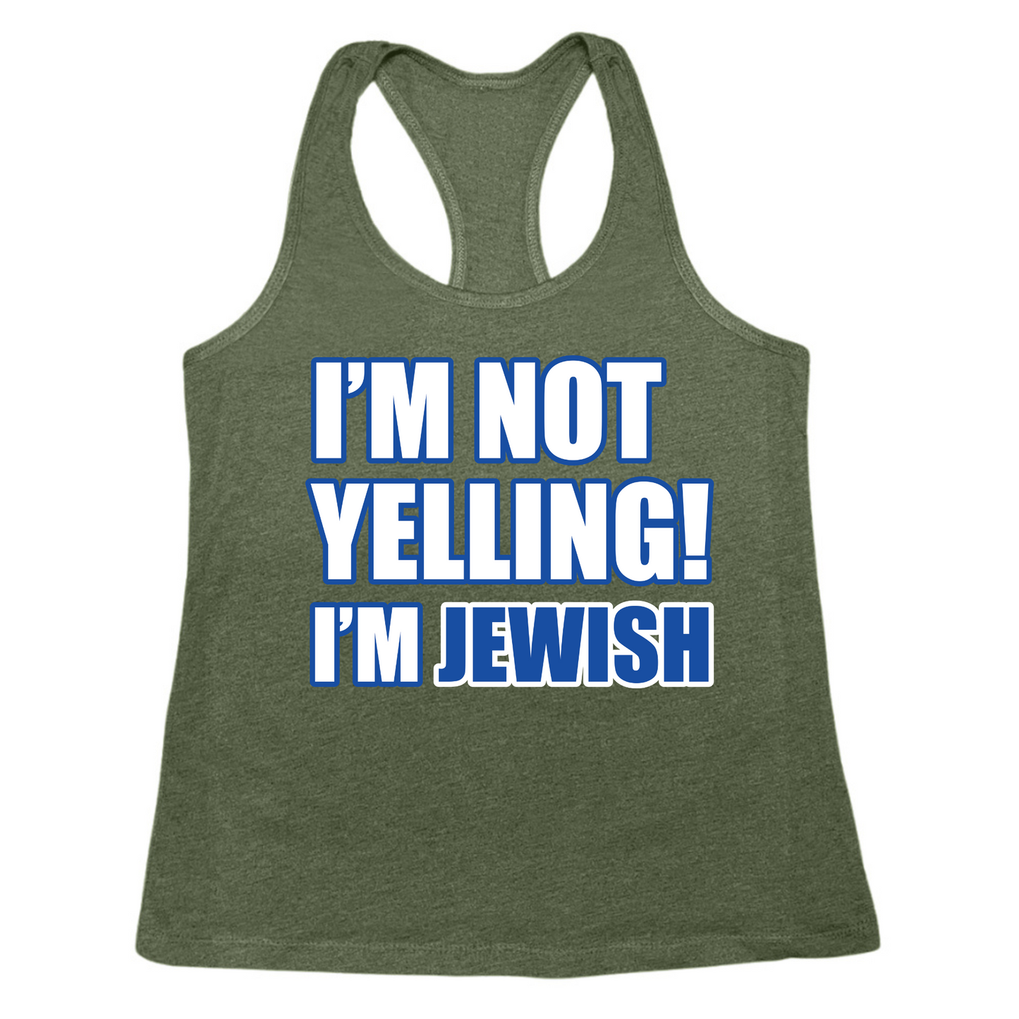 I'm Not Yelling I'm Jewish Womens Tank Top