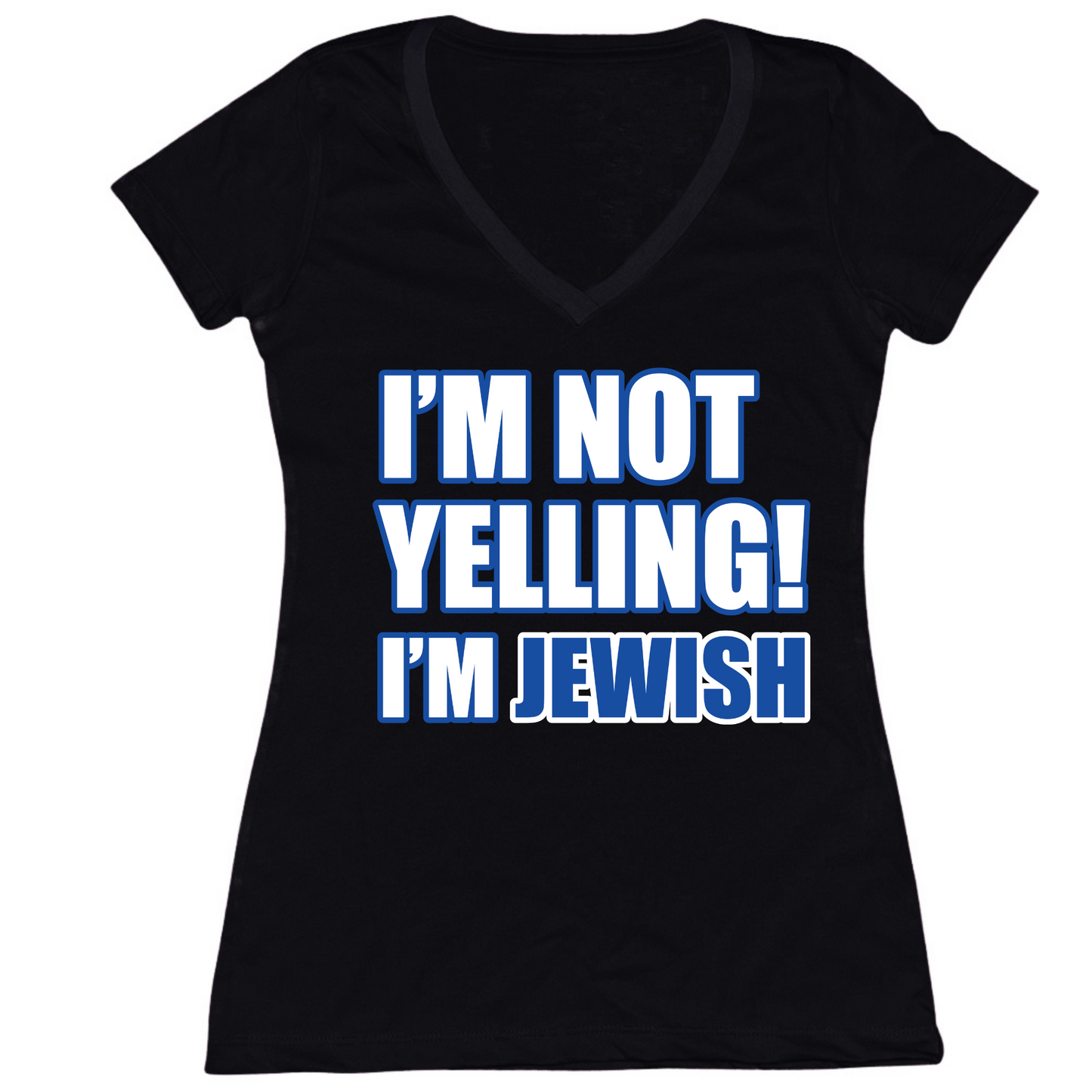 I'm Not Yelling I'm Jewish Womens Vneck