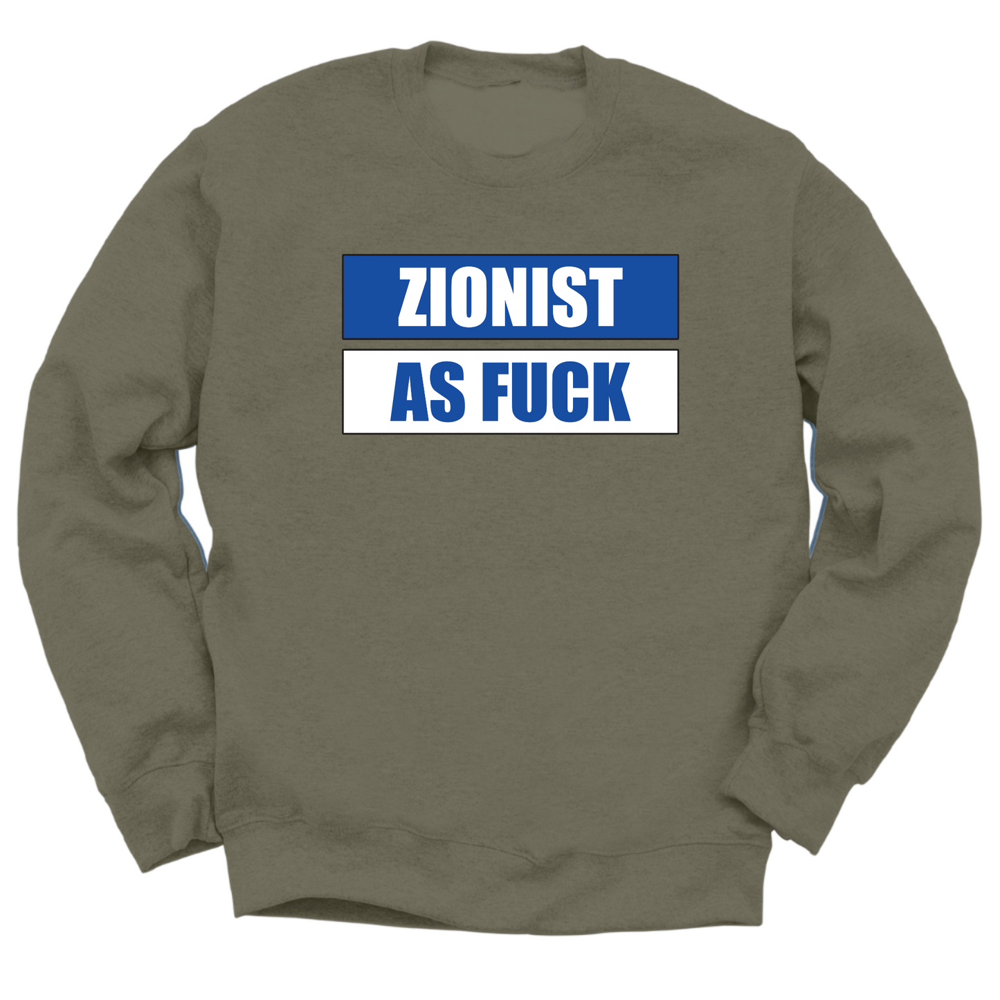 Zionist As Fuck Crewneck Sweater