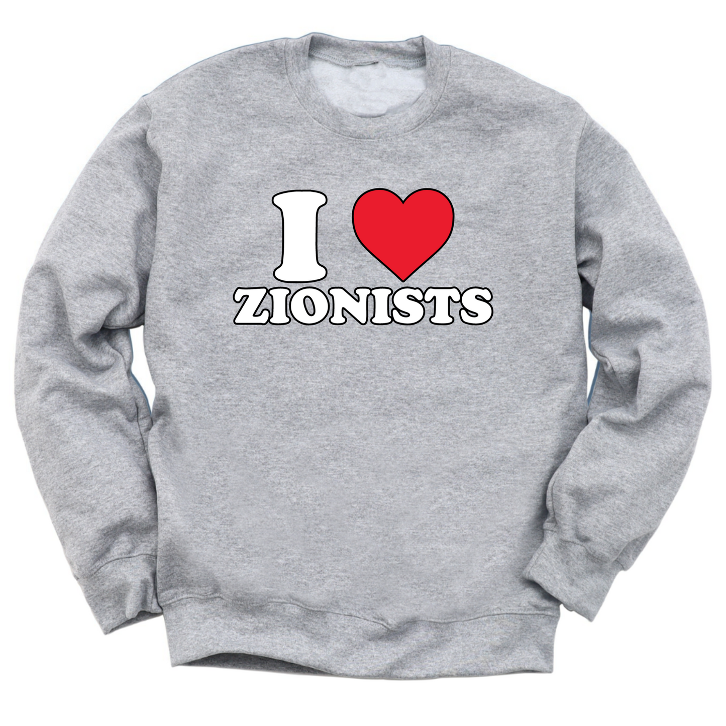 I Love Zionists Crewneck Sweater