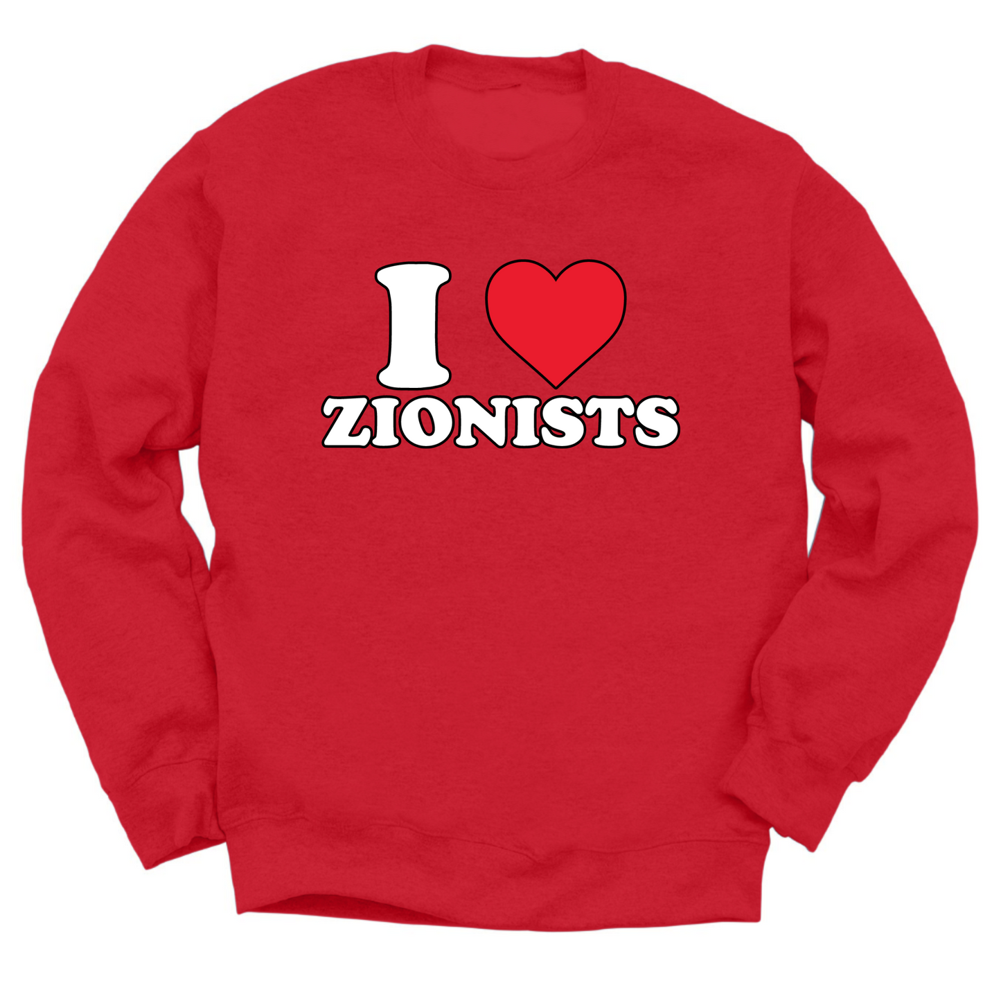 I Love Zionists Crewneck Sweater