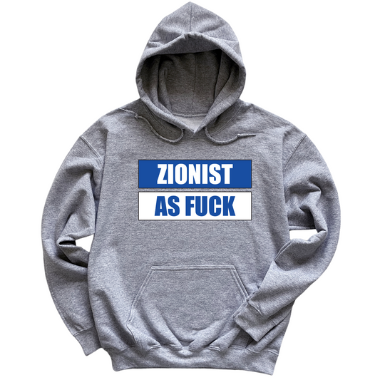 Zionist As Fuck Hoodie