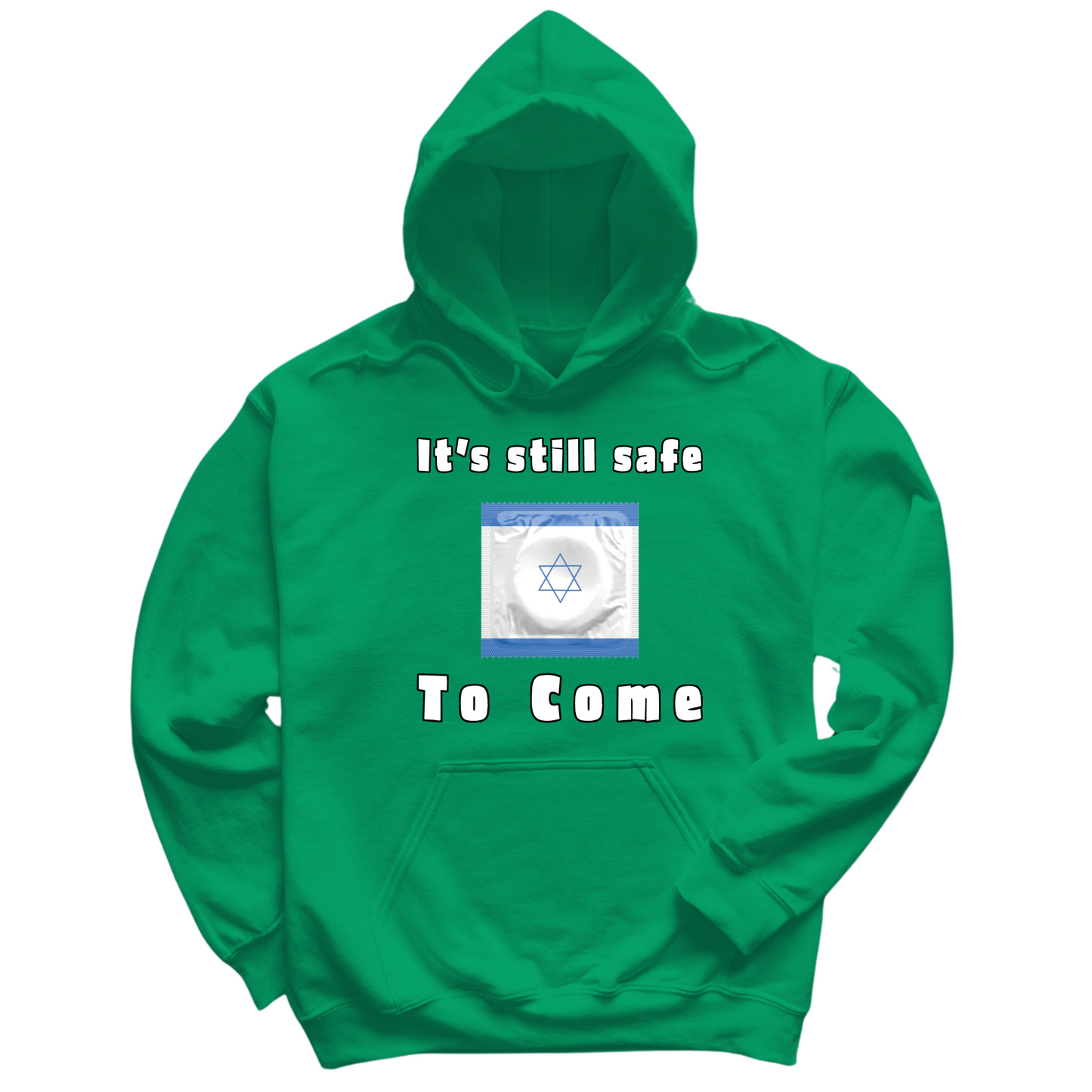 It's Still Safe To Come Hoodie