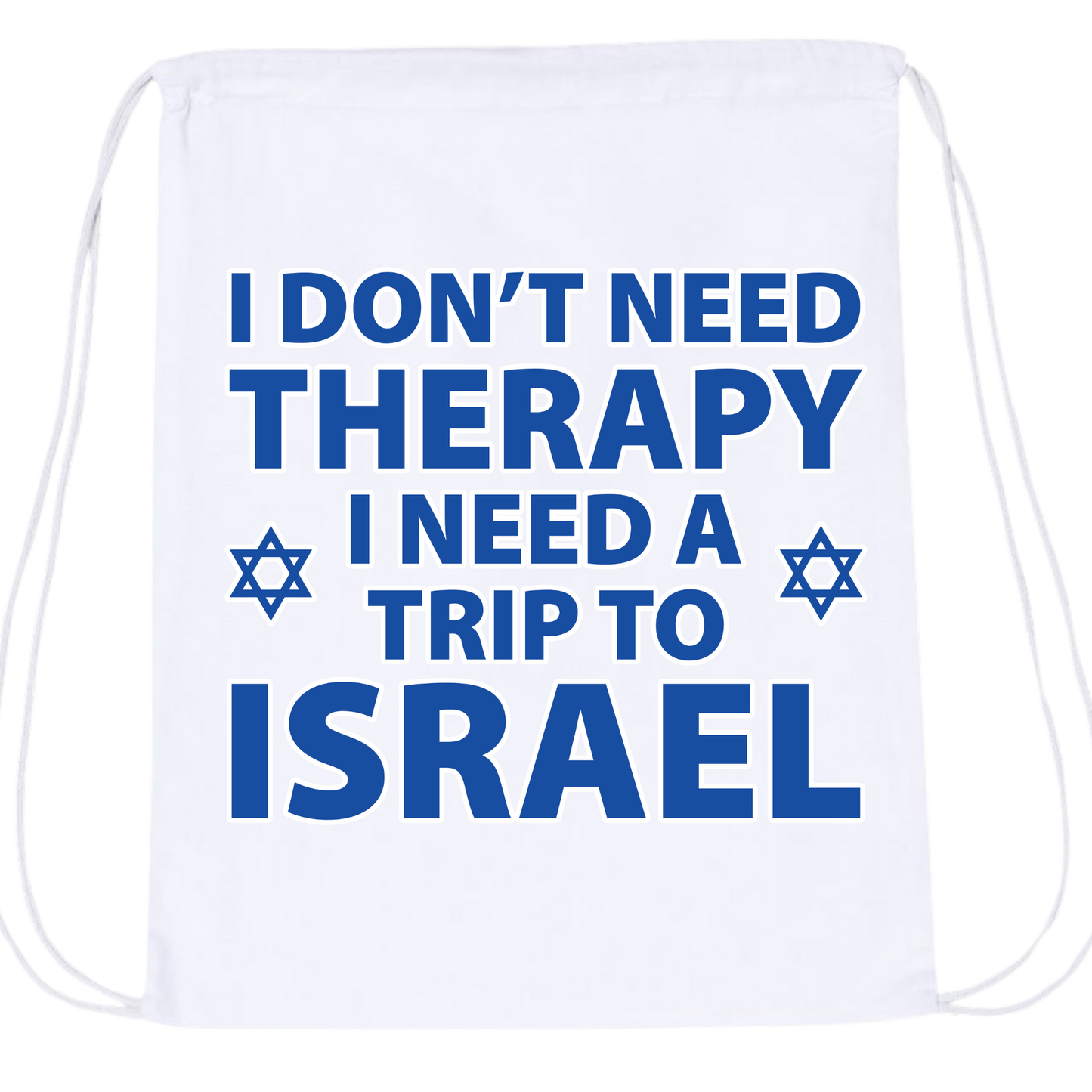 I Need A Trip To Israel Drawstring Bag