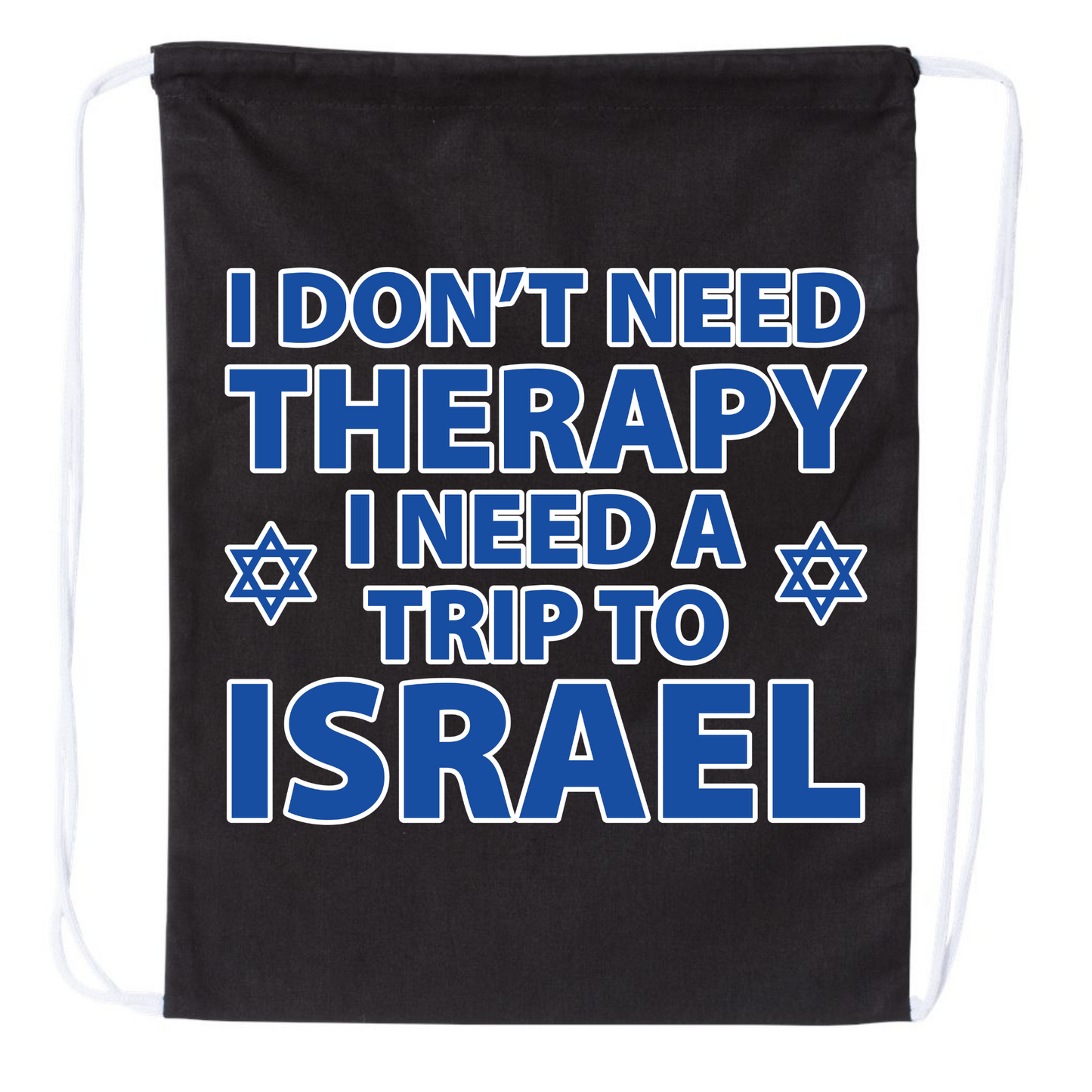 I Need A Trip To Israel Drawstring Bag