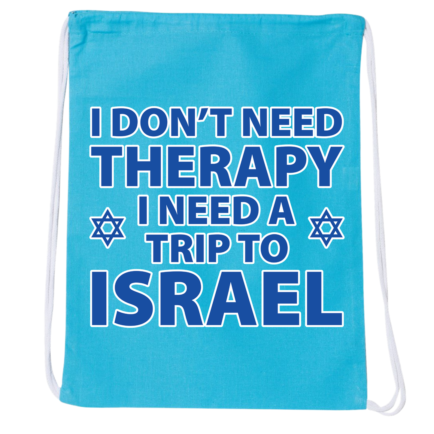 I Need A Trip To Israel Drawstring Bag