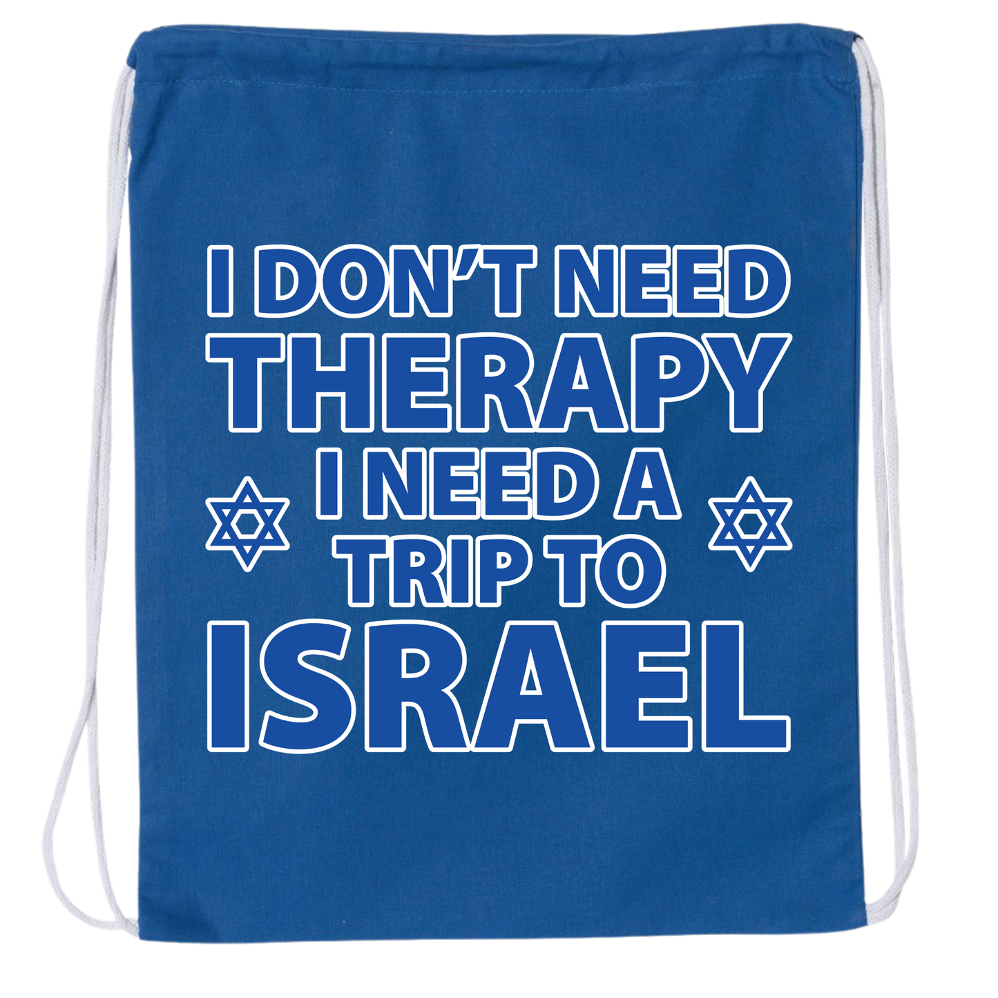 I Need A Trip To Israel Drawstring Bag