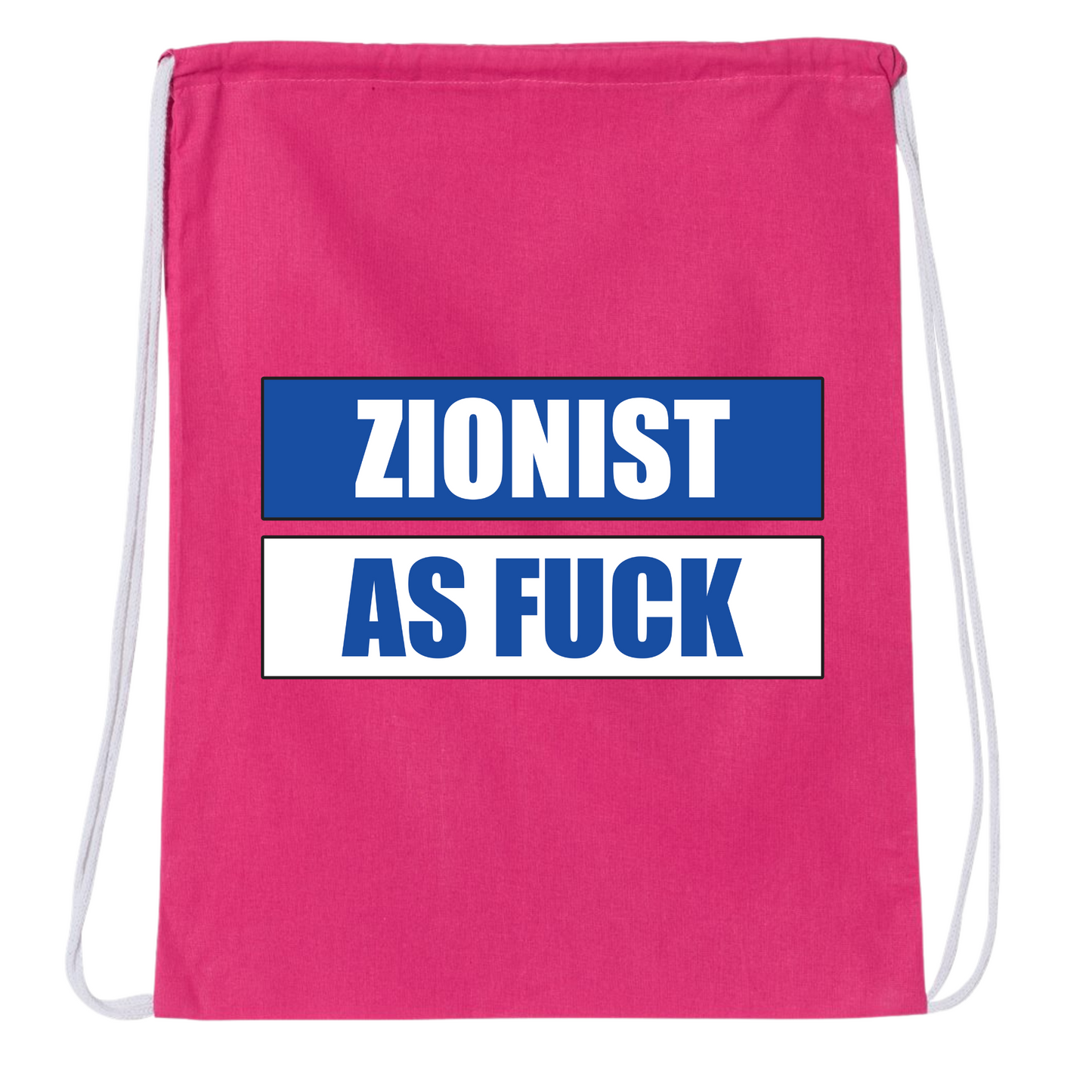 Zionist As Fuck Drawstring Bag