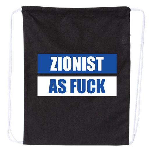 Zionist As Fuck Drawstring Bag