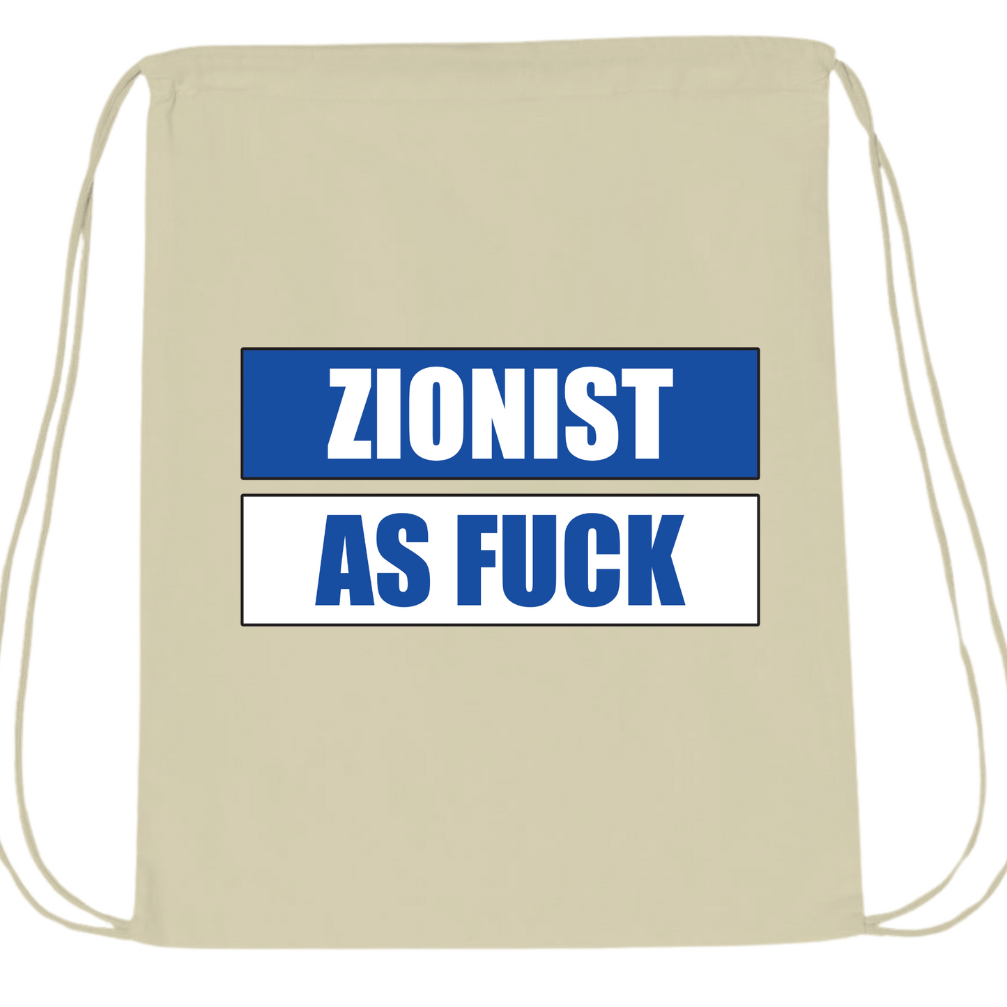 Zionist As Fuck Drawstring Bag