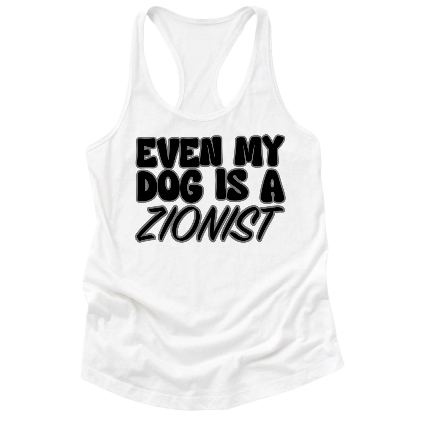 Even My Dog Is A Zionist Womens Tank Top