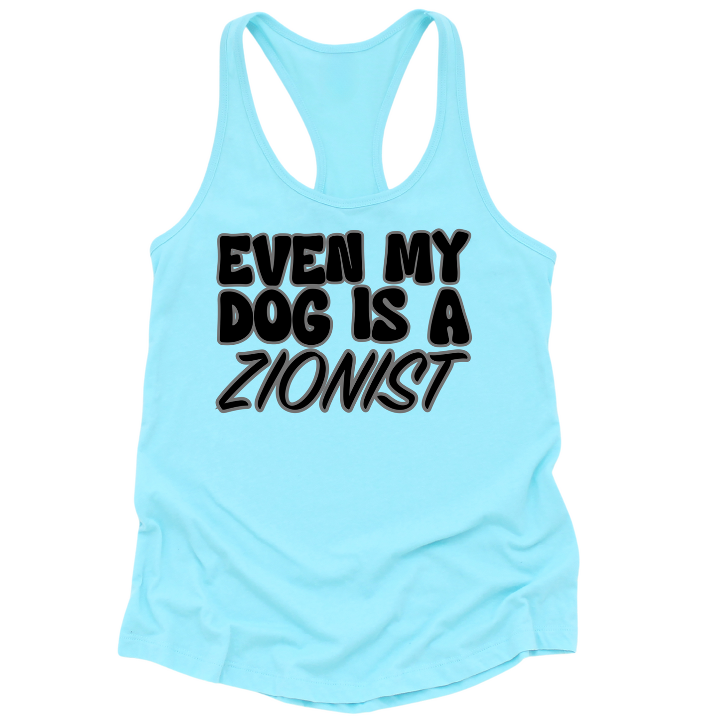 Even My Dog Is A Zionist Womens Tank Top