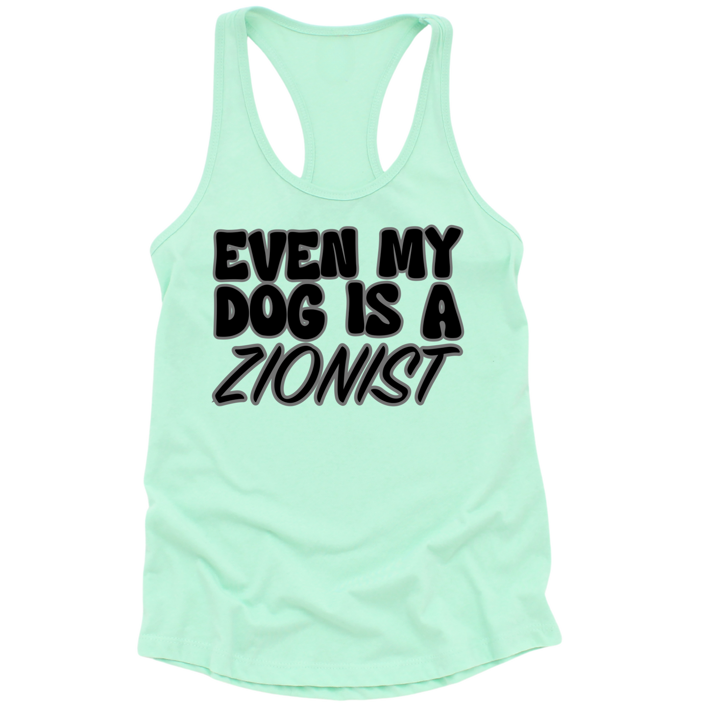 Even My Dog Is A Zionist Womens Tank Top