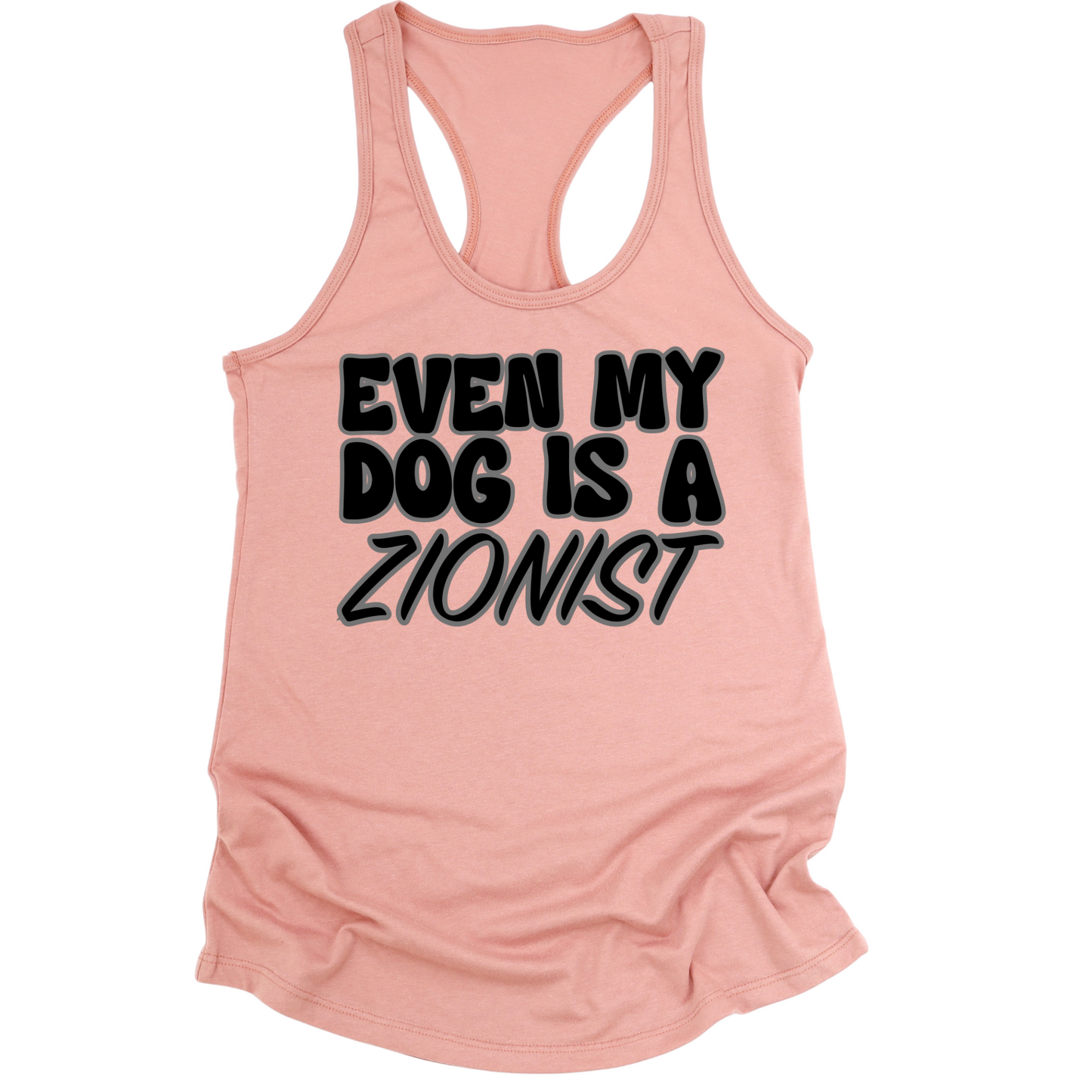 Even My Dog Is A Zionist Womens Tank Top