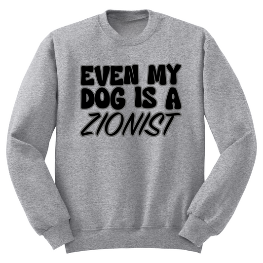 Even My Dog Is A Zionist Crewneck Sweater