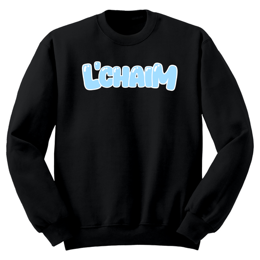 L'Chaim Crewneck Sweater