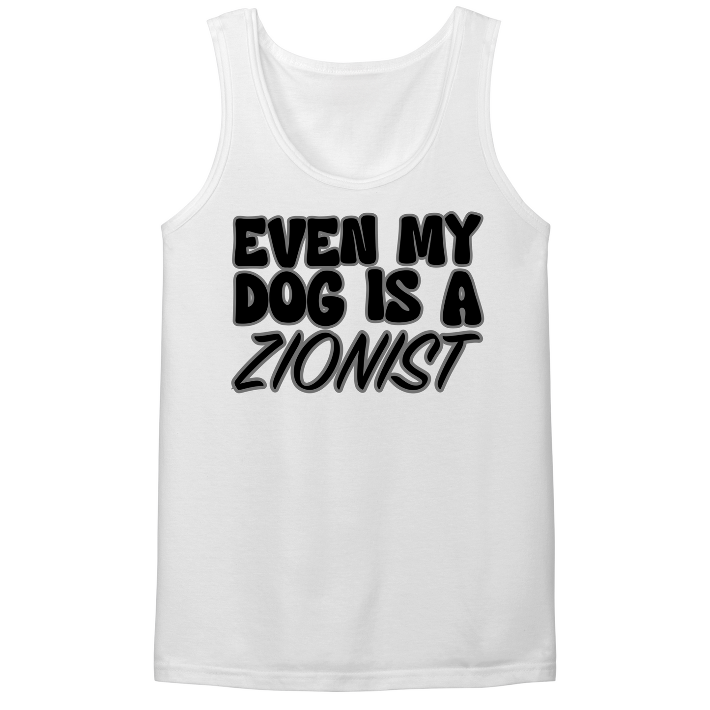 Even My Dog Is A Zionist Mens Tank Top