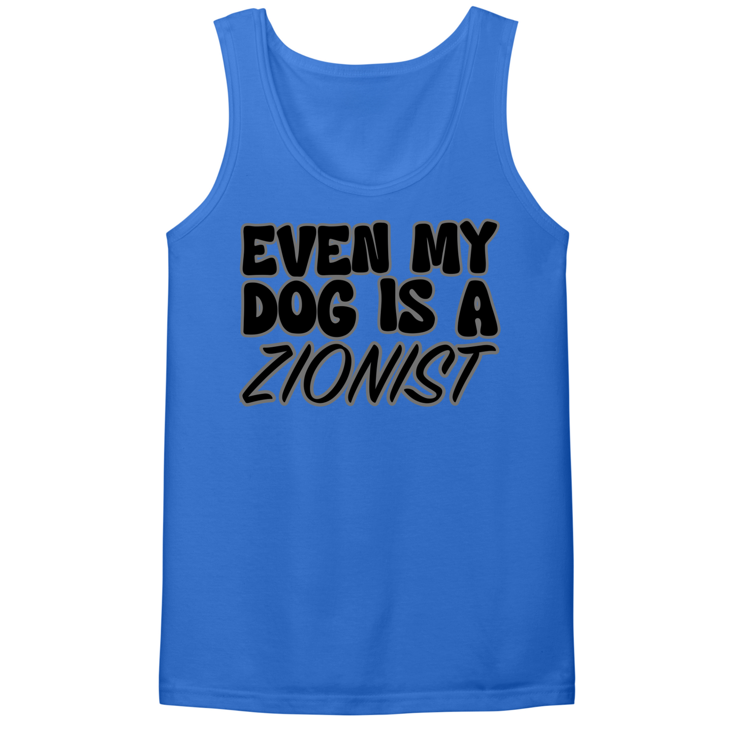 Even My Dog Is A Zionist Mens Tank Top