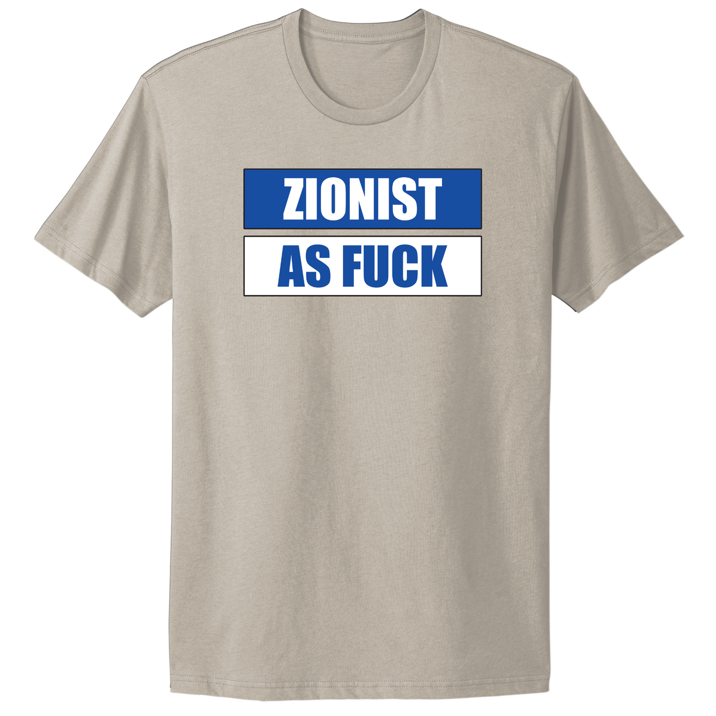 Zionist As Fuck T-shirt