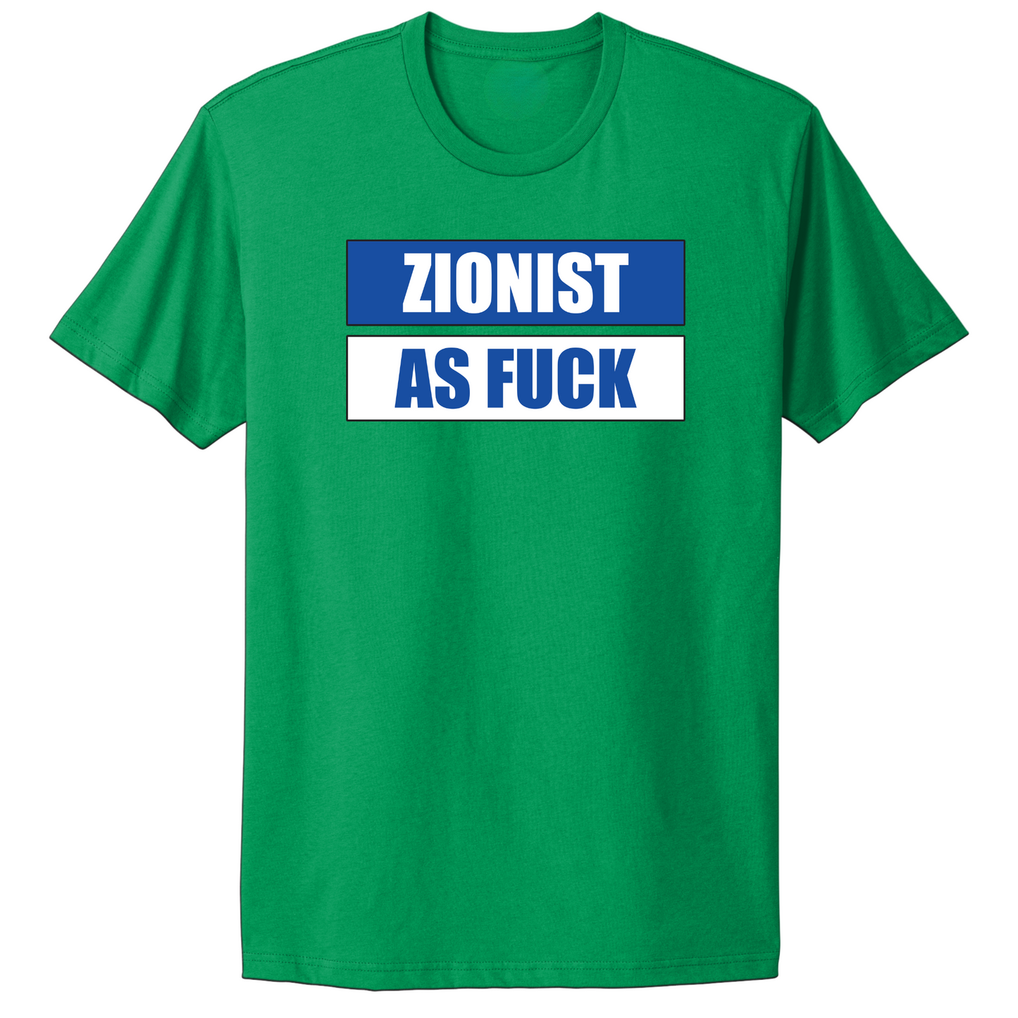 Zionist As Fuck T-shirt