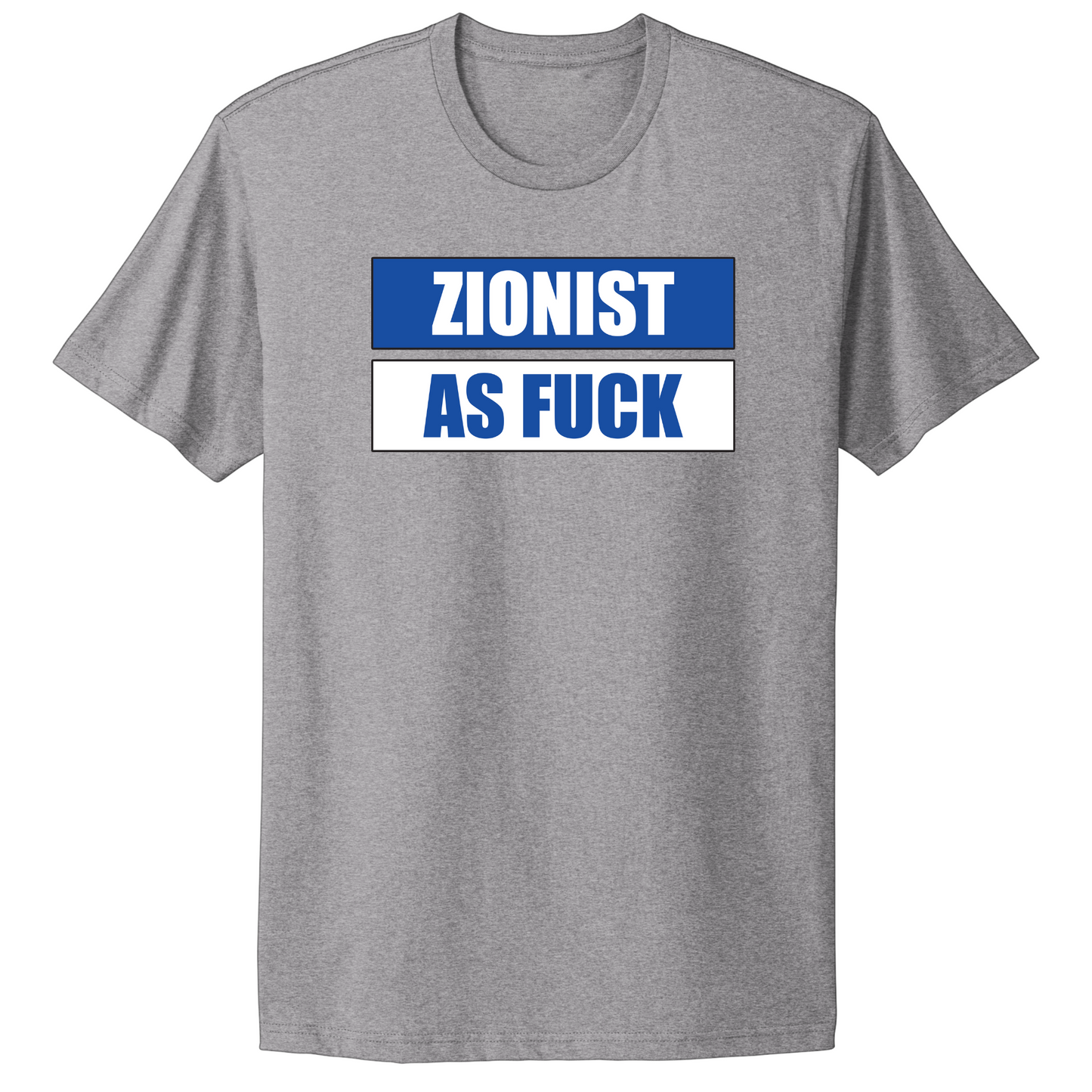 Zionist As Fuck T-shirt