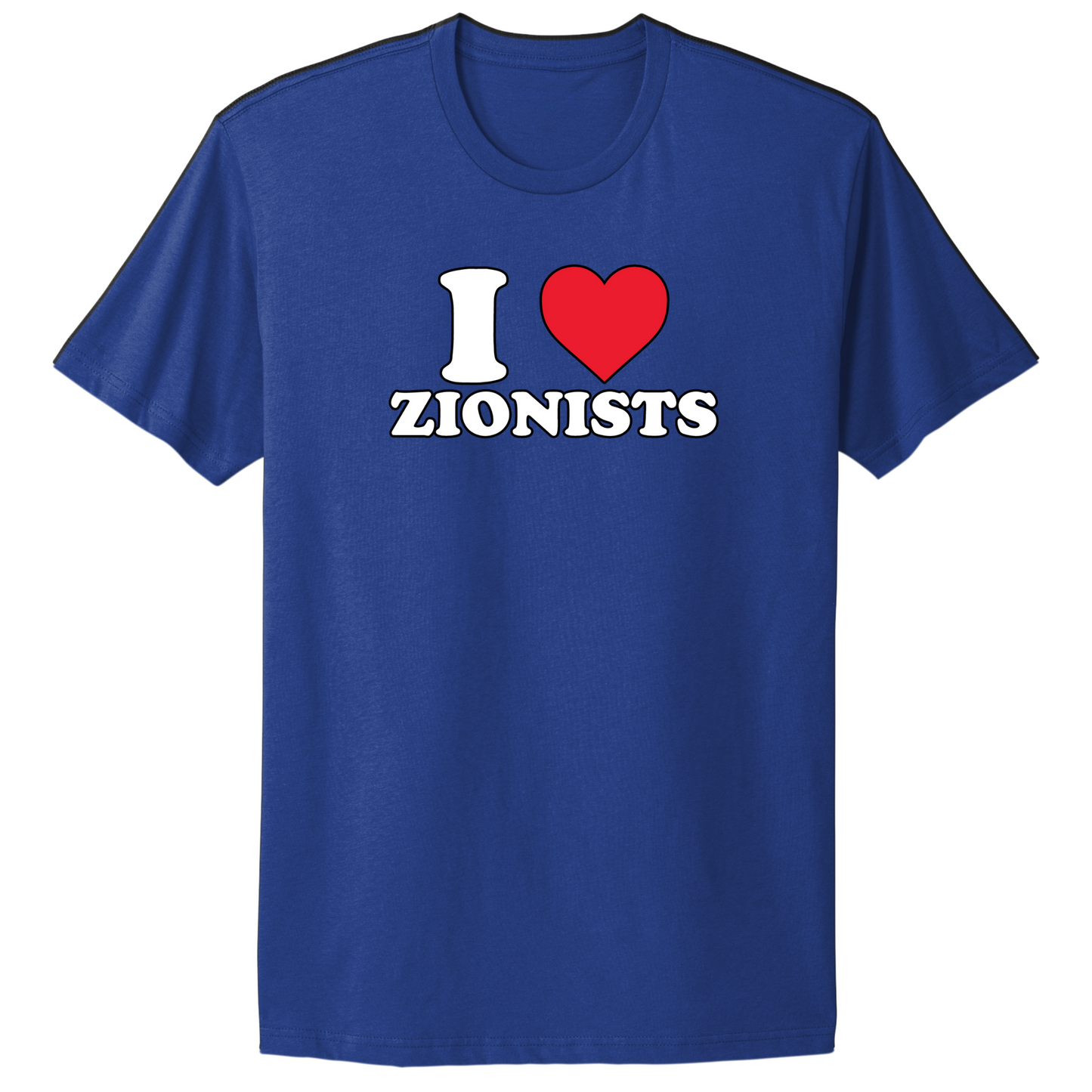 I Love Zionists T-shirt